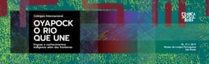 Colóquio Internacional “Oyapock, o rio que une”